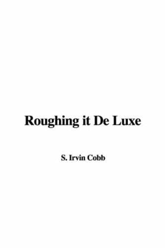 Roughing it De Luxe