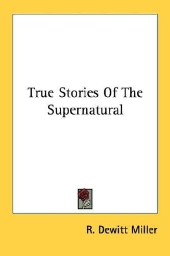 True Stories Of The Supernatural