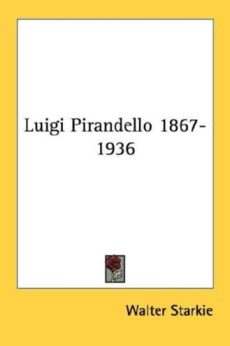 Luigi Pirandello, 1867-1936