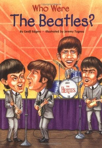 Who Were the Beatles? (Who Was/Is...?)