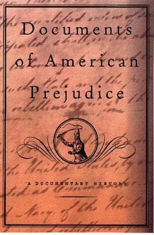 Documents of American prejudice