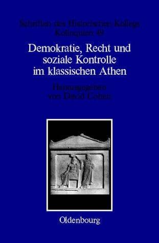 Demokratie, Recht und soziale Kontrolle im klassischen Athen
