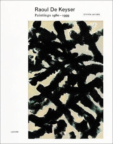 Raoul De Keyser: paintings 1980-1999