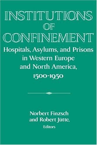 Institutions of Confinement