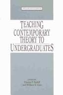 Teaching contemporary theory to undergraduates