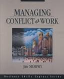 Managing conflict at work