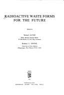 Radioactive waste forms for the future