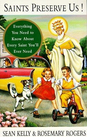 Saints preserve us!