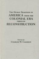 Human Tradition in America from the Colonial Era Through Reconstruction