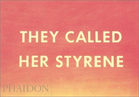 They called her Styrene
