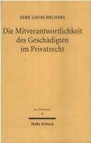 Die Mitverantwortlichkeit des Geschadigten im Privatrecht (Jus privatum)