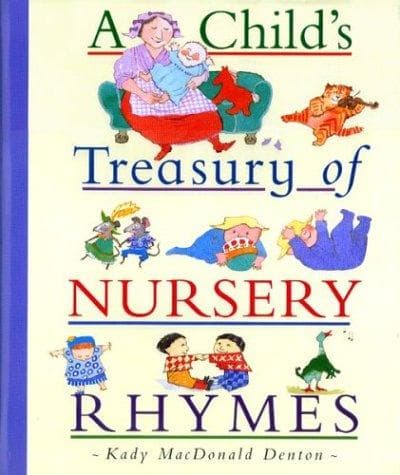A child's treasury of nursery rhymes