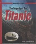 The Tragedy of the Titanic (When Disaster Strikes! (New York, N.Y.).)
