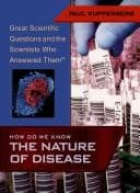 How Do We Know the Nature of Disease (Great Scientific Questions and the Scientists Who Answered Them)