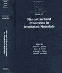 Microstructural Processes in Irradiated Materials