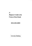 A Beginner's Guide to the Cantos of Ezra Pound (Salzburg Studies in English Literature)