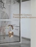 Twentieth Century Painting and Sculpture in the Philadelphia Museum of Art