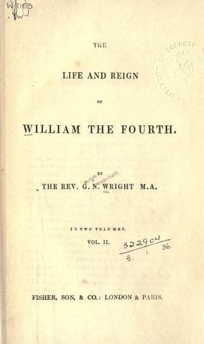 The life and reign of William the Fourth