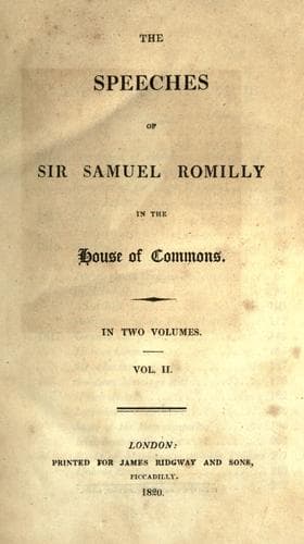 The speeches of Sir Samuel Romilly in the House of Commons