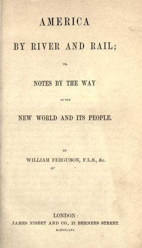 America by river and rail; or, Notes by the way on the New world and its people