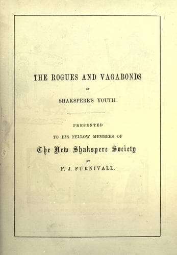 The Rogues and Vagabonds of Shakspere's Youth