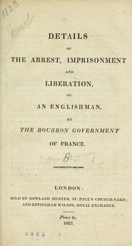 Details of the arrest, imprisonment and liberation of an Englishman