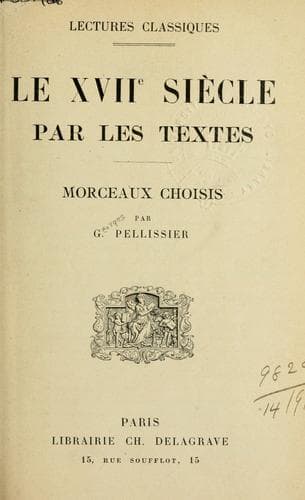 Le 17e Dix-septième siècle par les textes, morceaux choises