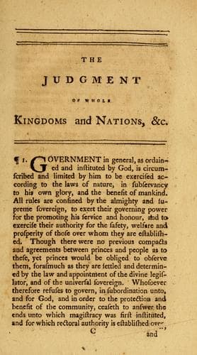 The judgment of whole kingdoms and nations, concerning the rights, power and prerogative of kings, and the rights, privileges and properties of the people ...