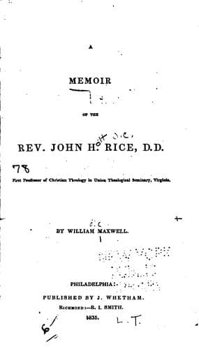 A Memoir of the Rev. John H. Rice, D.D., First Professor of Christian ..