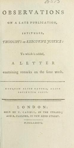 Observations on a late publication, intituled, Thoughts on executive justice