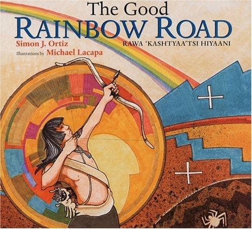 The good rainbow road = Rawa 'kashtyaa'tsi hiyaani