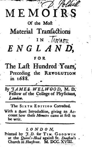 Memoirs of the Most Material Transactions in England: For the Last Hundred ..