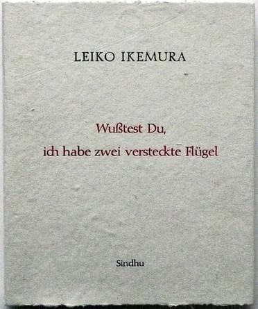 LEIKO IKEMURA. Wusstest Du, ich habe zwei versteckte Flügel