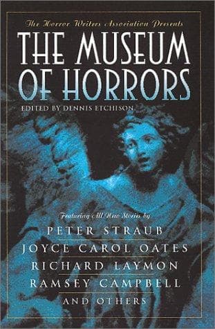 The Horror Writers Association presents the museum of horrors