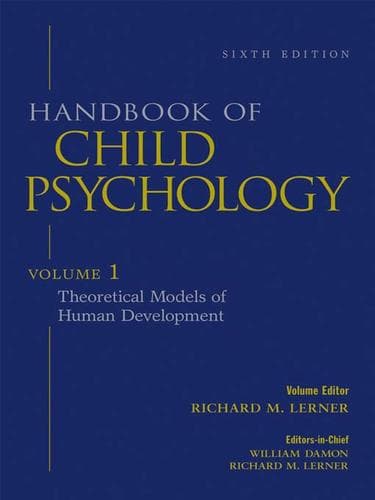 Handbook of Child Psychology, Theoretical Models of Human Development, Volume 1