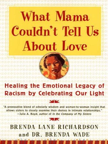 What Mama Couldn't Tell Us About Love