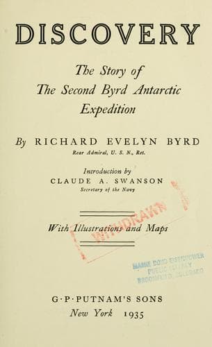 Discovery; the story of the second Byrd Antarctic Expedition