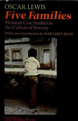 Five families; Mexican case studies in the culture of poverty