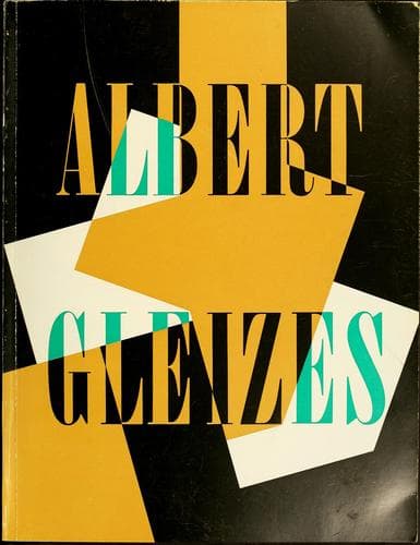 Albert Gleizes, 1881-1953