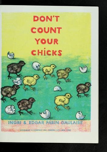 Don't count your chicks