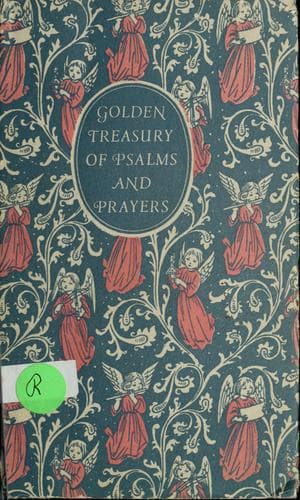 A Golden treasury of psalms and prayers for all faiths ; decorations by Fritz Kredel
