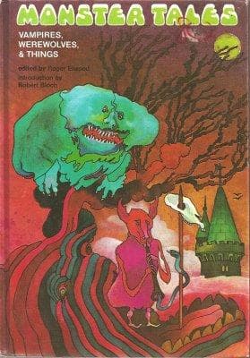 Monster tales; vampires, werewolves, and things