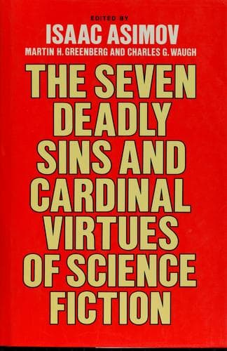 The Seven Deadly Sins and Cardinal Virtues of Science Fiction (Seven Cardinal Virtues of Science Fiction / Seven Deadly Sins of Science Fiction)