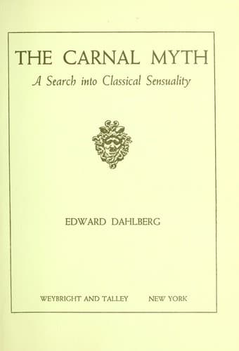 The carnal myth; a search into classical sensuality