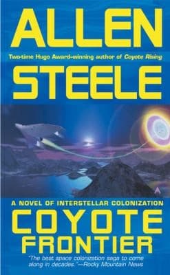 Coyote Frontier A Novel Of Interstellar Exploration
