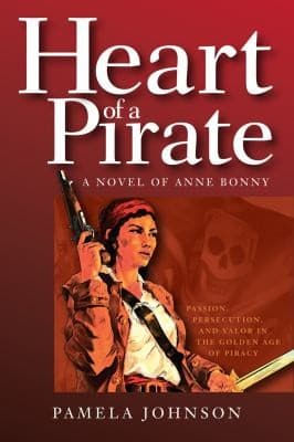 Heart Of A Pirate A Novel Of Anne Bonny