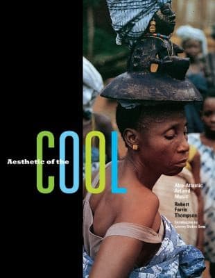 Aesthetic Of The Cool Afroatlantic Art And Music