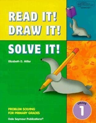 Read It Draw It Solve It Problem Solving For Primary Grades Teacher Resource Book
