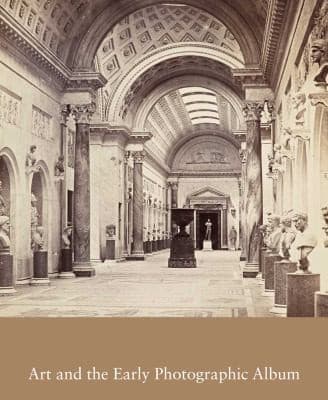 Art And The Early Photographic Album