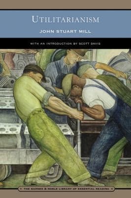 Utilitarianism
Barnes Noble Library of Essential Reading